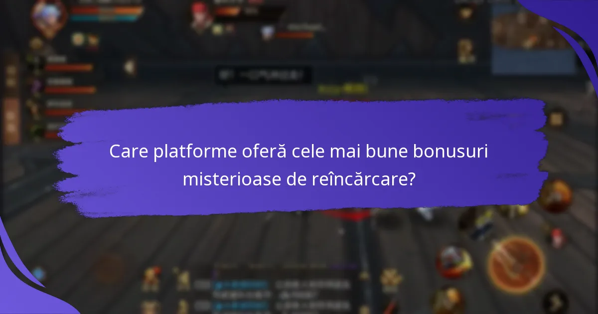 Cum pot accesa bonusurile misterioase de reîncărcare?