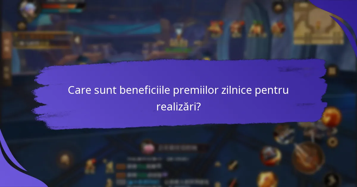 Cum funcționează premiile zilnice pentru realizări?