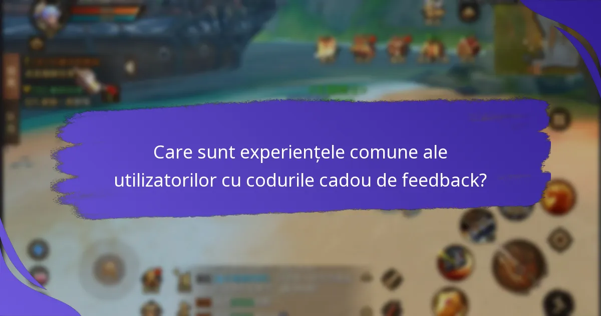 Cum pot jucătorii obține coduri cadou de feedback?