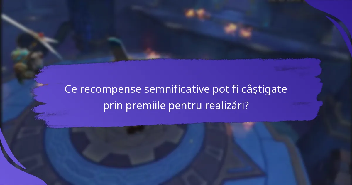 Ce recompense semnificative pot fi câștigate prin premiile pentru realizări?