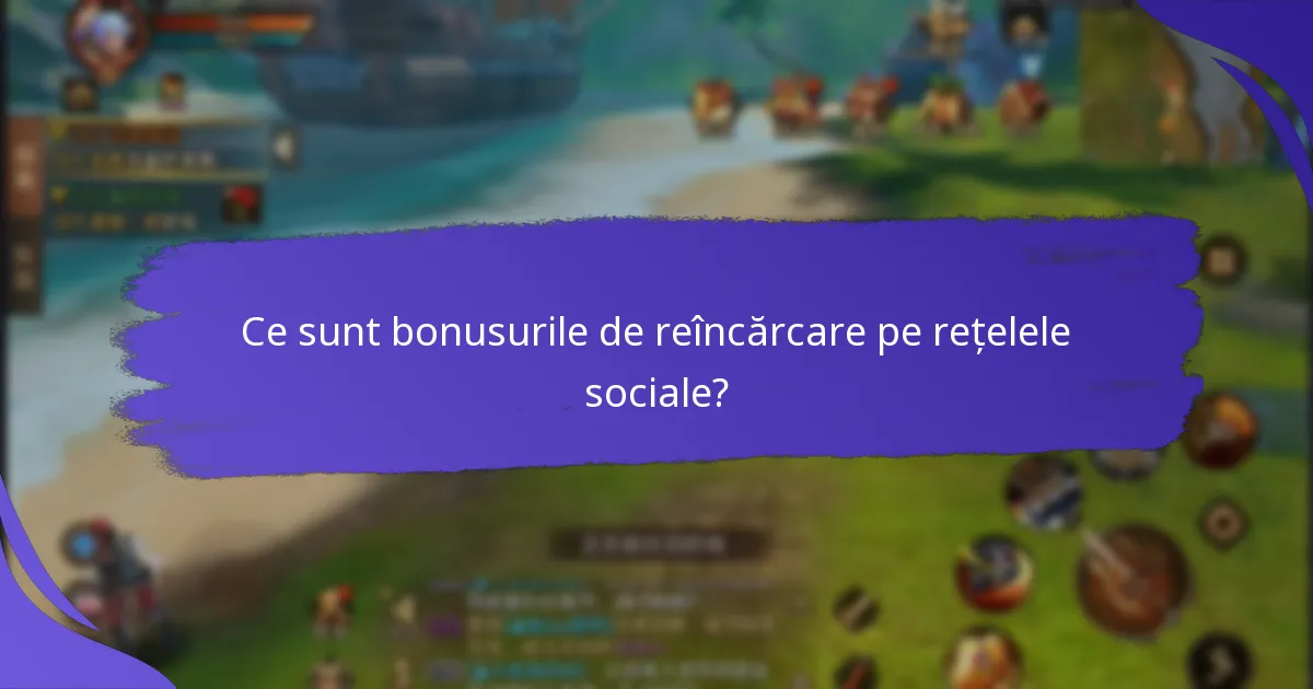 Cum să maximizezi bonusurile de reîncărcare pe rețelele sociale?
