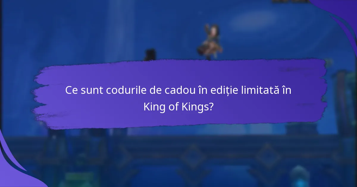 Ce evenimente oferă coduri de cadou în ediție limitată?
